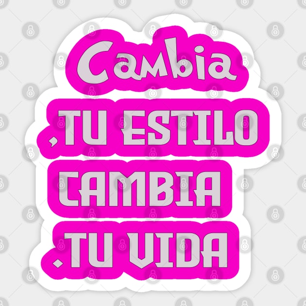 Cambia tu estilo, cambia tu vida. Sticker by LegnaArt